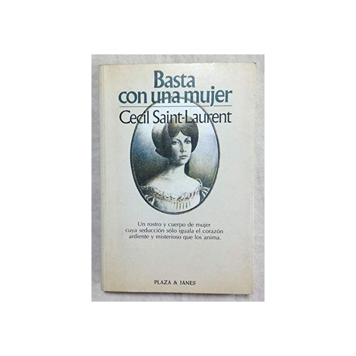 Basta con una mujer - Saint-Laurent, Cécil (Seudónimo De Jacques Laurent)